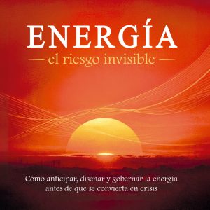 Energía El riesgo Invisible